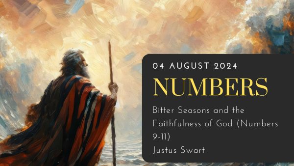 Bitter Seasons and the Faithfulness of God (Numbers 9 – 11) cover image