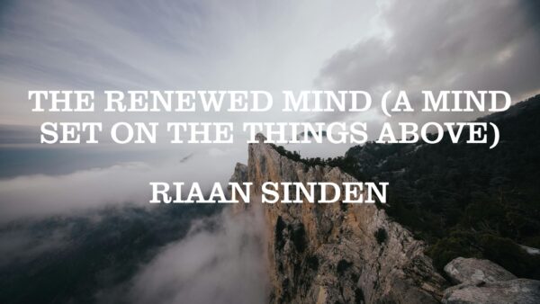 The Renewed Mind (A Mind Set On The Things Above) cover image